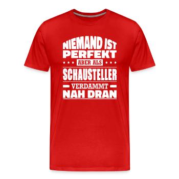 Niemand Ist Perfekt Aber Als Schausteller Nah Dran - Männer Premium Bio T-Shirt - Rot - Vorne - Damien (186cm)