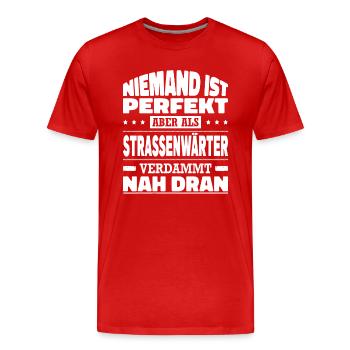 Niemand Ist Perfekt Strassenwärter Winterdienst - Männer Premium Bio T-Shirt - Rot - Vorne - Damien (186cm)