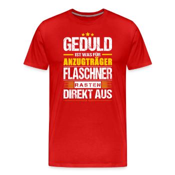 Geduld Ist Was Für Anzugträger Flaschner Spruch - Männer Premium Bio T-Shirt - Rot - Vorne - Damien (186cm)