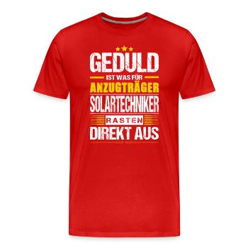 Geduld Ist Was Für Anzugträger Solartechniker - Männer Premium Bio T-Shirt - Rot - Vorne - Damien (186cm)