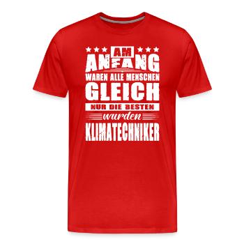 Am Anfang Waren Alle Gleich Klimatechniker Sprüche - Männer Premium Bio T-Shirt - Rot - Vorne - Damien (186cm)