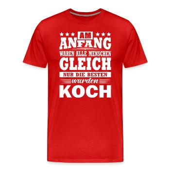 Am Anfang Waren Alle Menschen Gleich Koch Geselle - Männer Premium Bio T-Shirt - Rot - Vorne - Damien (186cm)