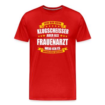Ich Bin Kein Klugscheisser Frauenarzt Gynäkologe - Männer Premium Bio T-Shirt - Rot - Vorne - Damien (186cm)