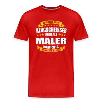 Ich Bin Kein Klugscheisser Maler und Lackierer Fun - Männer Premium Bio T-Shirt - Rot - Vorne - Damien (186cm)