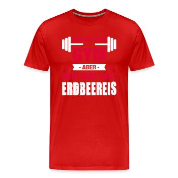 Mein Kopf Sagt Gym Aber Mein Herz Sagt Erdbeereis - Männer Premium Bio T-Shirt - Rot - Vorne - Damien (186cm)