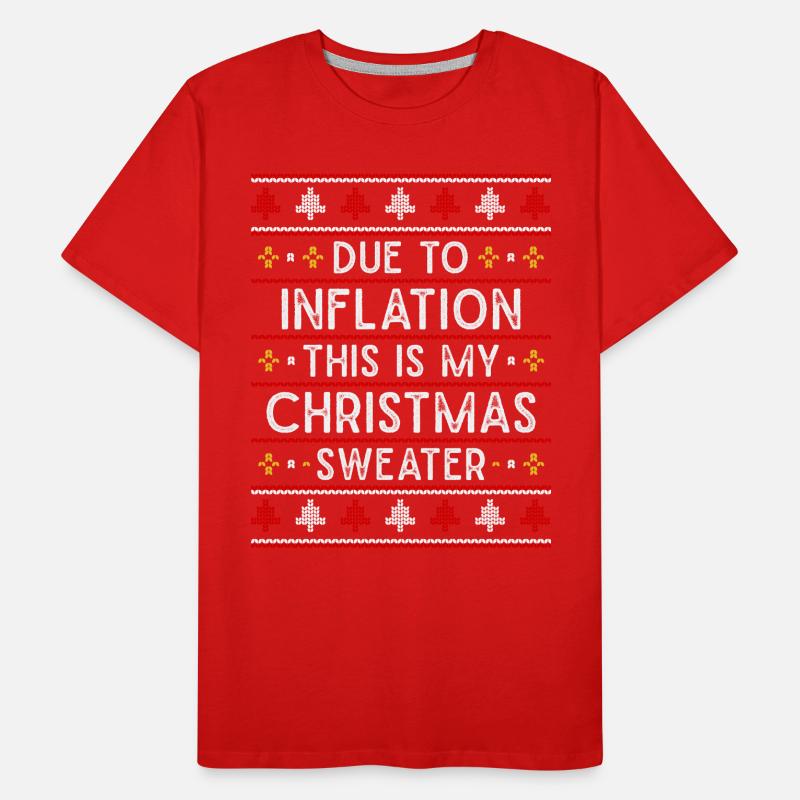 Pull de Noël moche à cause de l’inflation T-shirt bio Premium Homme