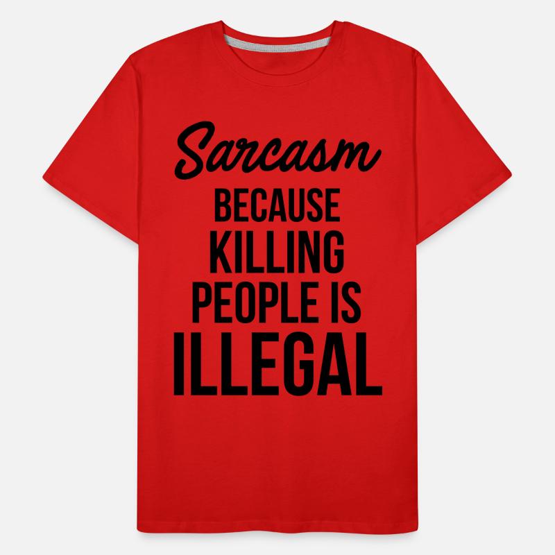 Sarcasm Men's Premium Organic T-Shirt