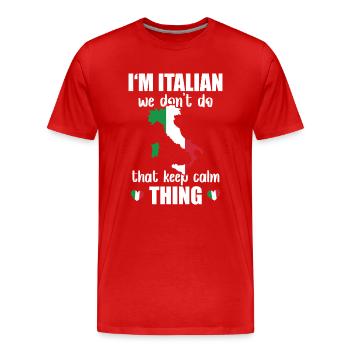 Italien Ne Pas Garder Calme Chose Nationalité - T-shirt bio Premium Homme - rouge - Devant - Damien (186cm)