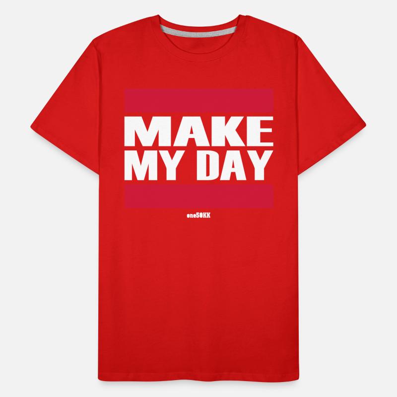 Make my day T-shirt bio Premium Homme