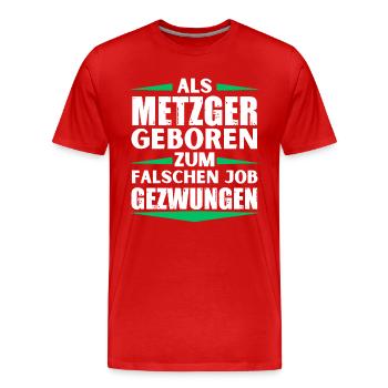 Butcher a décroché le mauvais emploi - T-shirt bio Premium Homme - rouge - Devant - Damien (186cm)