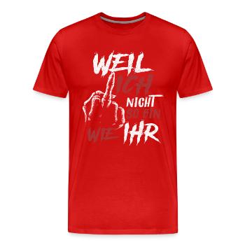 Weil ich nicht so bin wie ihr Mittelfinger - Männer Premium Bio T-Shirt - Rot - Vorne - Damien (186cm)