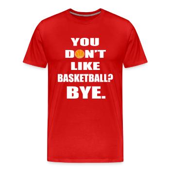 Basketball lustige Sprueche Spruch - Männer Premium Bio T-Shirt - Rot - Vorne - Damien (186cm)