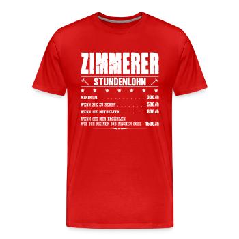 Zimmerer Stundenlohn Gehalt Zimmermann Spruch - Männer Premium Bio T-Shirt - Rot - Vorne - Damien (186cm)