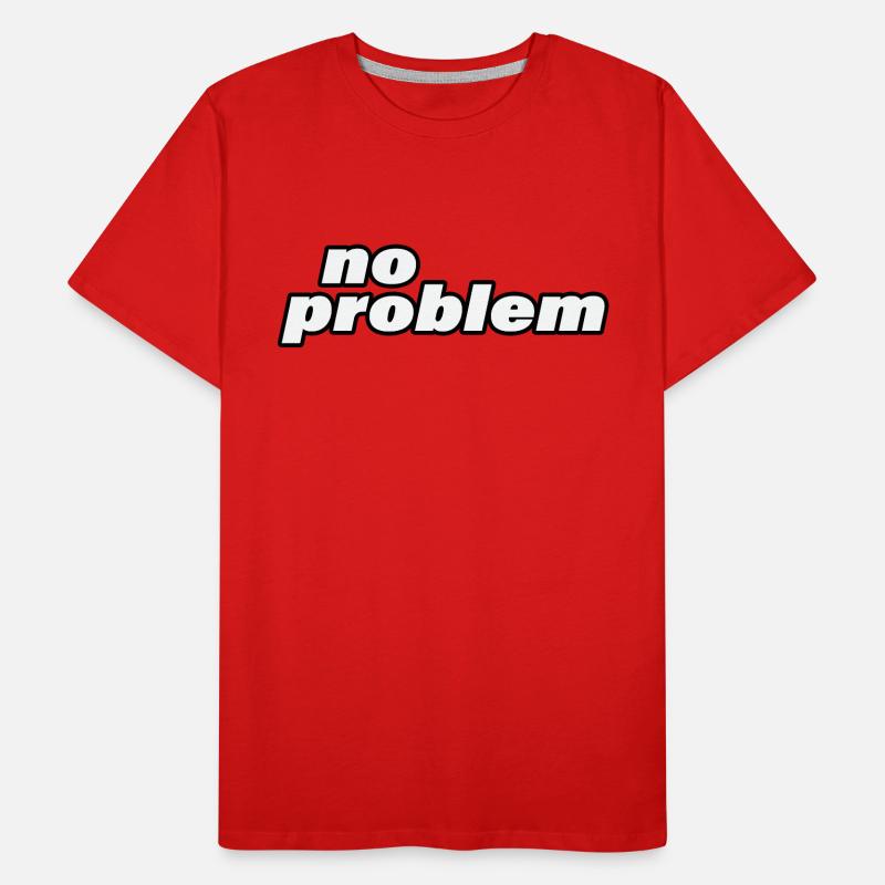 no problem Men's Premium Organic T-Shirt