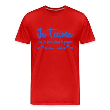 je t aime ou un truc dans le genre - T-shirt bio Premium Homme - rouge - Devant - Damien (186cm)