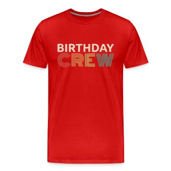 Birthday Crew Matching Group Birthday Party Outfit - Men's Premium Organic T-Shirt - red - Front - Damien (186cm)