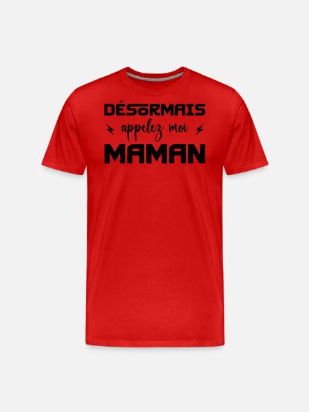 désormais appelez moi maman - T-shirt bio Premium Homme - rouge