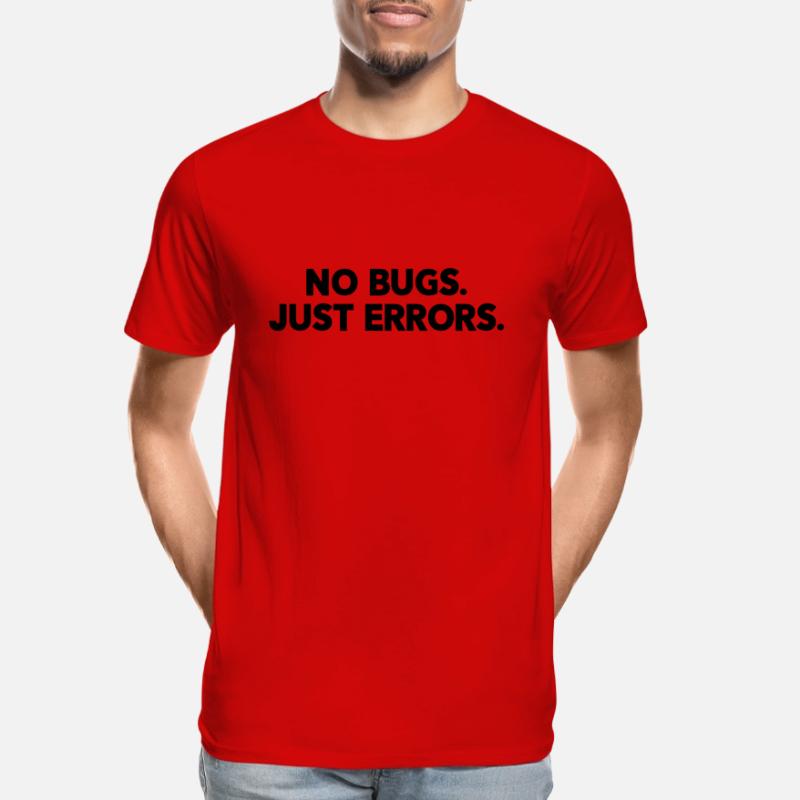 No Bugs Just Errors Coder Programmer Nerd Software Männer Premium Bio T-Shirt