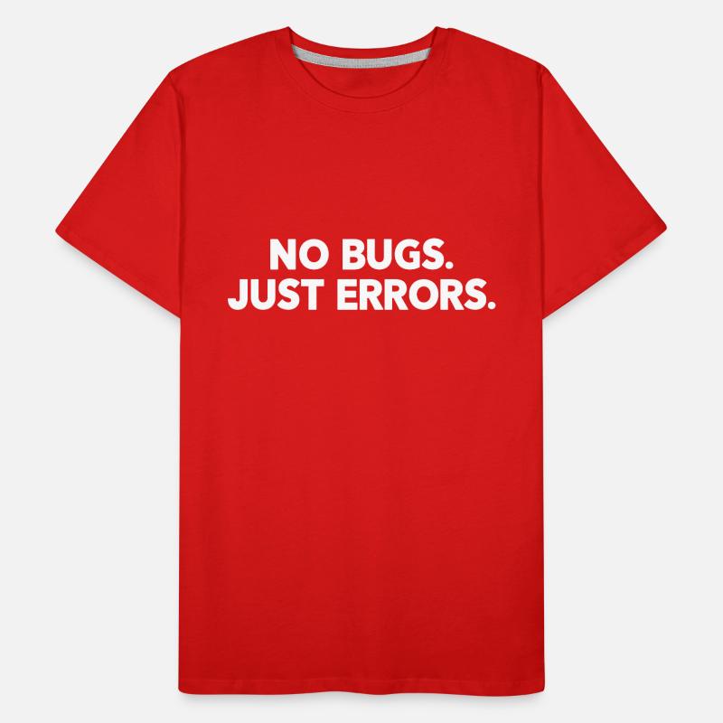 No Bugs Just Errors Coder Programmer Nerd Software Männer Premium Bio T-Shirt