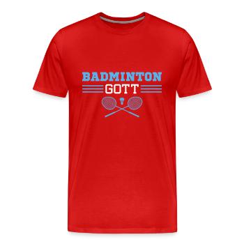 Badminton Gott Federball Badmintonspieler - Männer Premium Bio T-Shirt - Rot - Vorne - Damien (186cm)