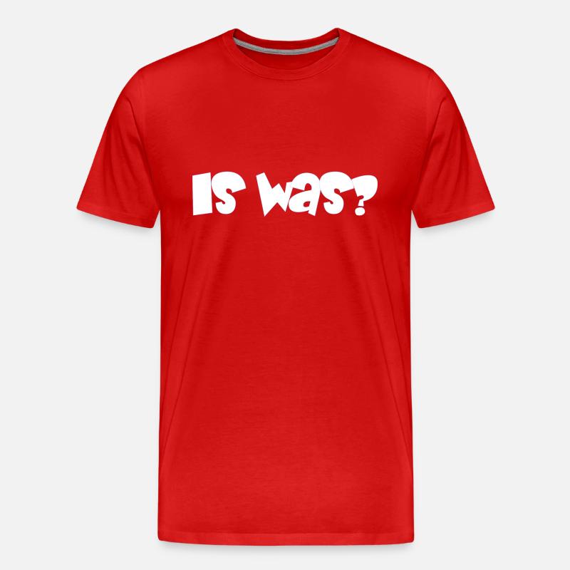 is was? - Sprüche - Geschenk - Männer Premium Bio T-Shirt - Rot