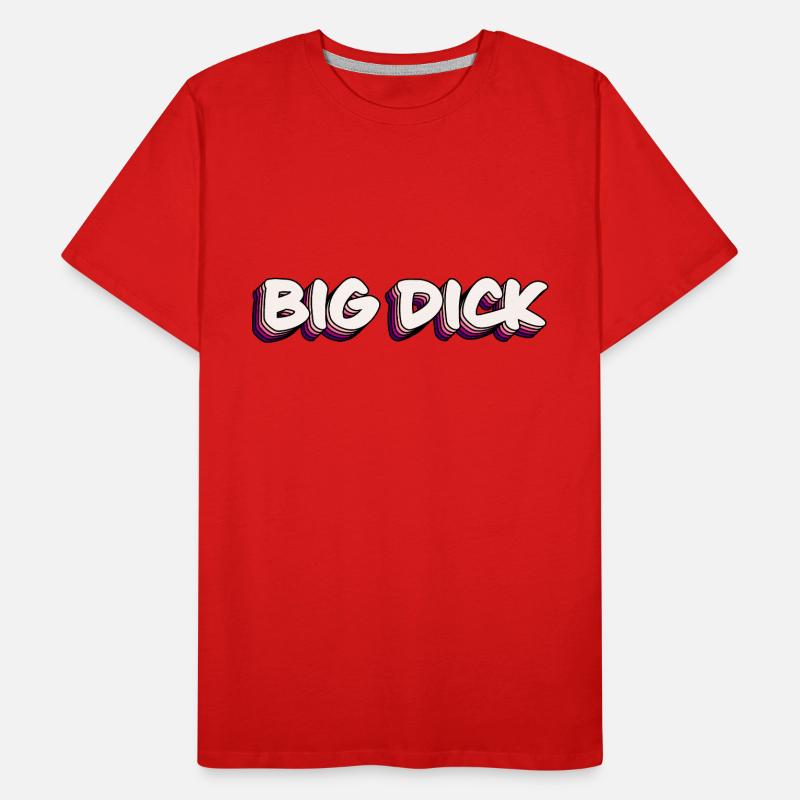 Big Dick funny text Men's Premium Organic T-Shirt