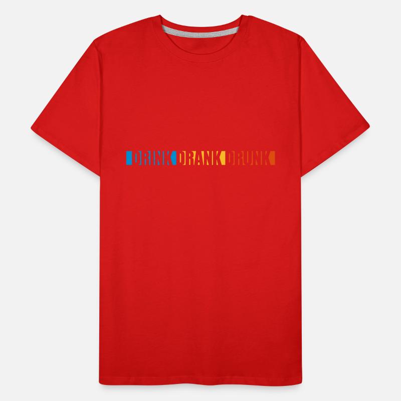 drink drank drunk Zitat Männer Premium Bio T-Shirt