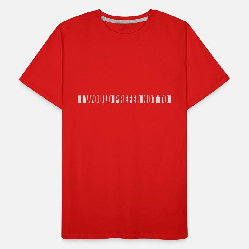 Je préfère ne pas T-shirt bio Premium Homme