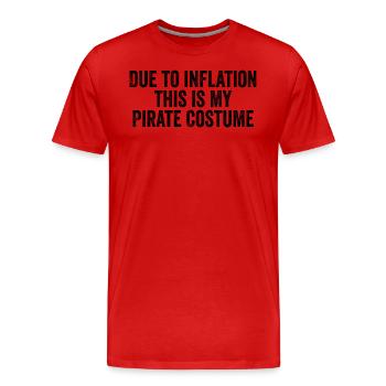 Aufgrund der Inflation ist das mein Piratenkostüm - Männer Premium Bio T-Shirt - Rot - Vorne - Damien (186cm)