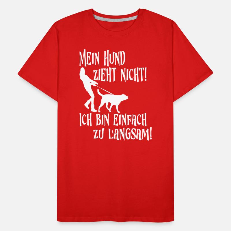 Mein Hund zieht nicht ich bin einfach zu langsam Männer Premium Bio T-Shirt