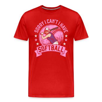 Sorry I can't I have Softball for Girls and Women - Men's Premium Organic T-Shirt - red - Front - Damien (186cm)
