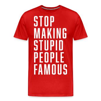 Stop Making Stupid People Famous - Männer Premium Bio T-Shirt - Rot - Vorne - Damien (186cm)
