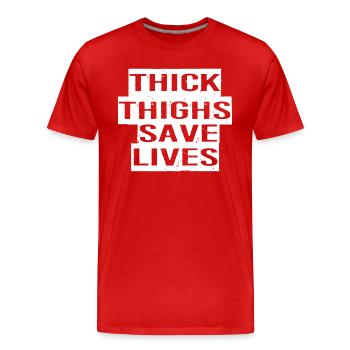 Thick thighs save lives - Men's Premium Organic T-Shirt - red - Front - Damien (186cm)