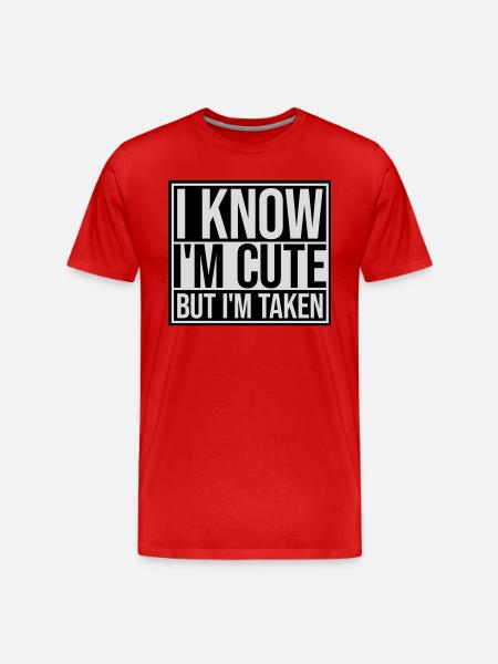 cute but taken quote - Men's Premium Organic T-Shirt - red