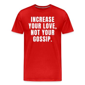 Increase Your Love Not Your Gossip - Christian - Men's Premium Organic T-Shirt - red - Front - Damien (186cm)