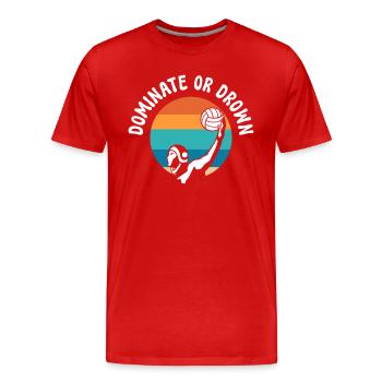 Dominate Or Drown Wasserballfahrer - Männer Premium Bio T-Shirt - Rot - Vorne - Damien (186cm)