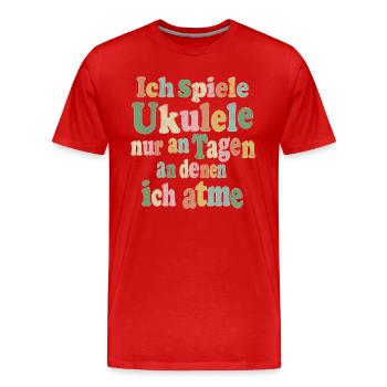 Je ne joue du ukulélé que les jours où je respire - T-shirt bio Premium Homme - rouge - Devant - Damien (186cm)