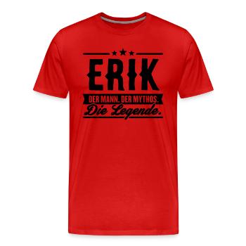 Mann Mythos Legende Erik - Männer Premium Bio T-Shirt - Rot - Vorne - Damien (186cm)