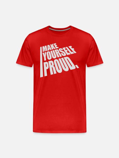 make yourself proud quote - Men's Premium Organic T-Shirt - red