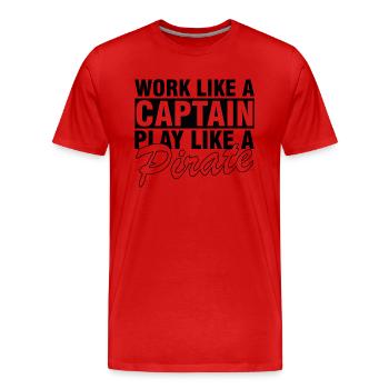 Travaillez comme un capitaine, jouez comme un pirate - T-shirt bio Premium Homme - rouge - Devant - Damien (186cm)