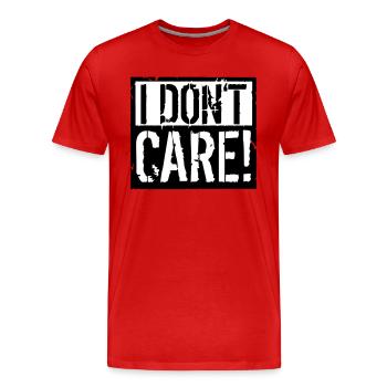 I Dont Care - Männer Premium Bio T-Shirt - Rot - Vorne - Damien (186cm)