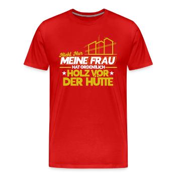 Ordentlich Holz Vor Der Hütte Bauleiter Bauherr - Männer Premium Bio T-Shirt - Rot - Vorne - Damien (186cm)