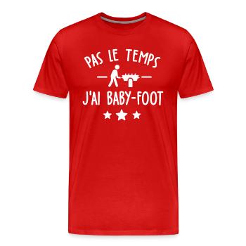 pas le temps j ai baby foot - T-shirt bio Premium Homme - rouge - Devant - Damien (186cm)