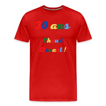 30 ans chaud devant - T-shirt bio Premium Homme - rouge - Devant - Damien (186cm)