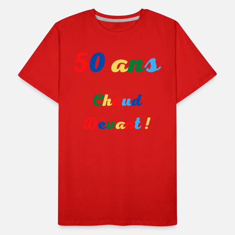 50ans chaud devant T-shirt bio Premium Homme
