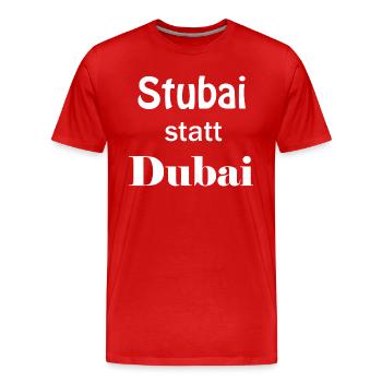 Stubai Tal statt Dubai Geschenk Geburtstag Idee - Männer Premium Bio T-Shirt - Rot - Vorne - Damien (186cm)