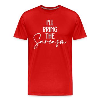 I'll Bring The Sarcasm Shirt Funny Sassy Friend - Men's Premium Organic T-Shirt - red - Front - Damien (186cm)