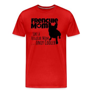 Frenchie Mom only cooler, Französische Bulldogge - Männer Premium Bio T-Shirt - Rot - Vorne - Damien (186cm)