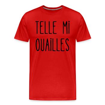 telle mi ouailles - T-shirt bio Premium Homme - rouge - Devant - Damien (186cm)