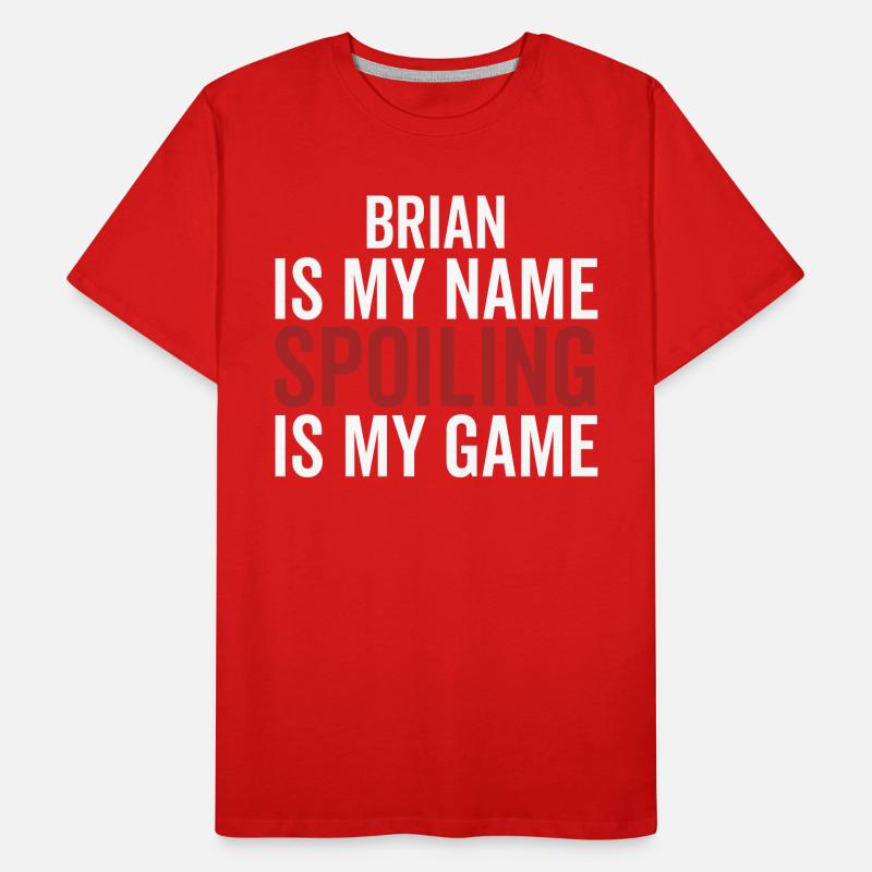 Brian est mon nom Spoiling est mon jeu T-shirt bio Premium Homme